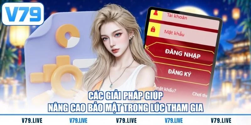 cac-giai-phap-giup-nang-cao-bao-mat-trong-luc-tham-gia Các giải pháp giúp nâng cao bảo mật trong lúc tham gia